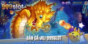 Bắn Cá JILI 999SLOT - Săn Quà Tặng Siêu Đỉnh Cao