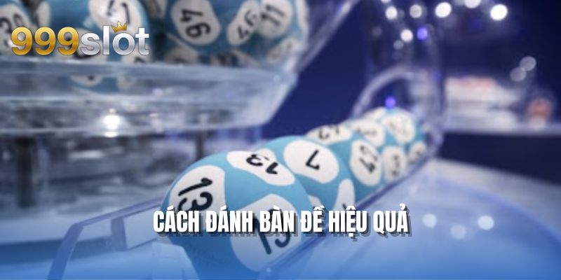 Cách đánh bàn đề hiệu quả