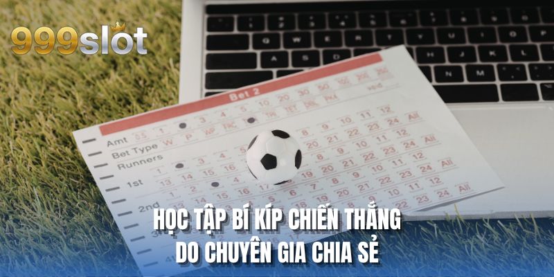Học tập bí kíp chiến thắng do chuyên gia chia sẻ