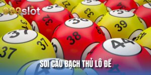 Soi Cầu Bạch Thủ Lô Đề | Bật Mí Mẹo Thắng Đậm Dân Chuyên Tại 999SLOT