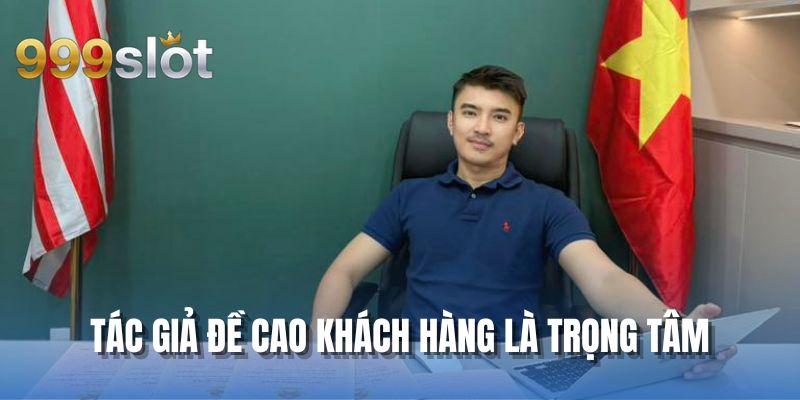 Tác giả đề cao khách hàng là trọng tâm